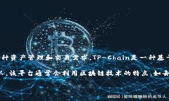 tpWallet是由TP-Chain团队开发的一款数字钱包，主要